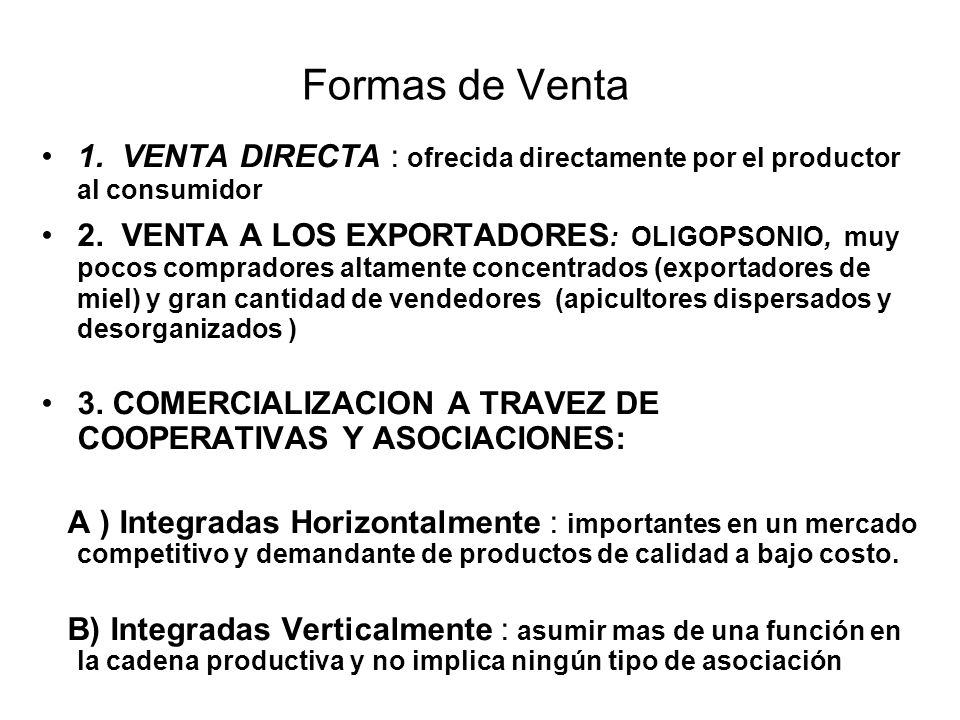 Formas de Venta 1. VENTA DIRECTA : ofrecida directamente por el productor al consumidor.