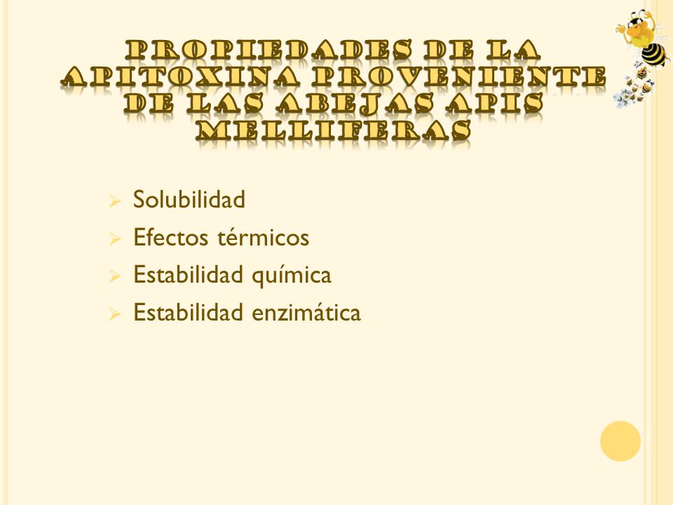 PROPIEDADES DE LA APITOXINA PROVENIENTE DE LAS ABEJAS APIS MELLIFERAS
