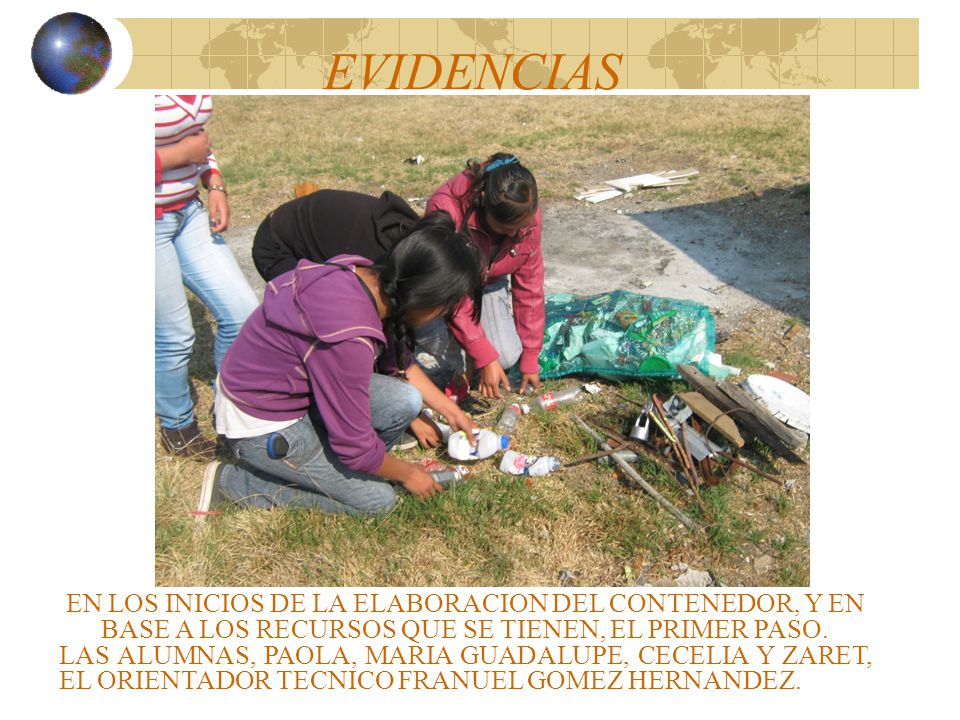 EVIDENCIAS EN LOS INICIOS DE LA ELABORACION DEL CONTENEDOR, Y EN BASE A LOS RECURSOS QUE SE TIENEN, EL PRIMER PASO.