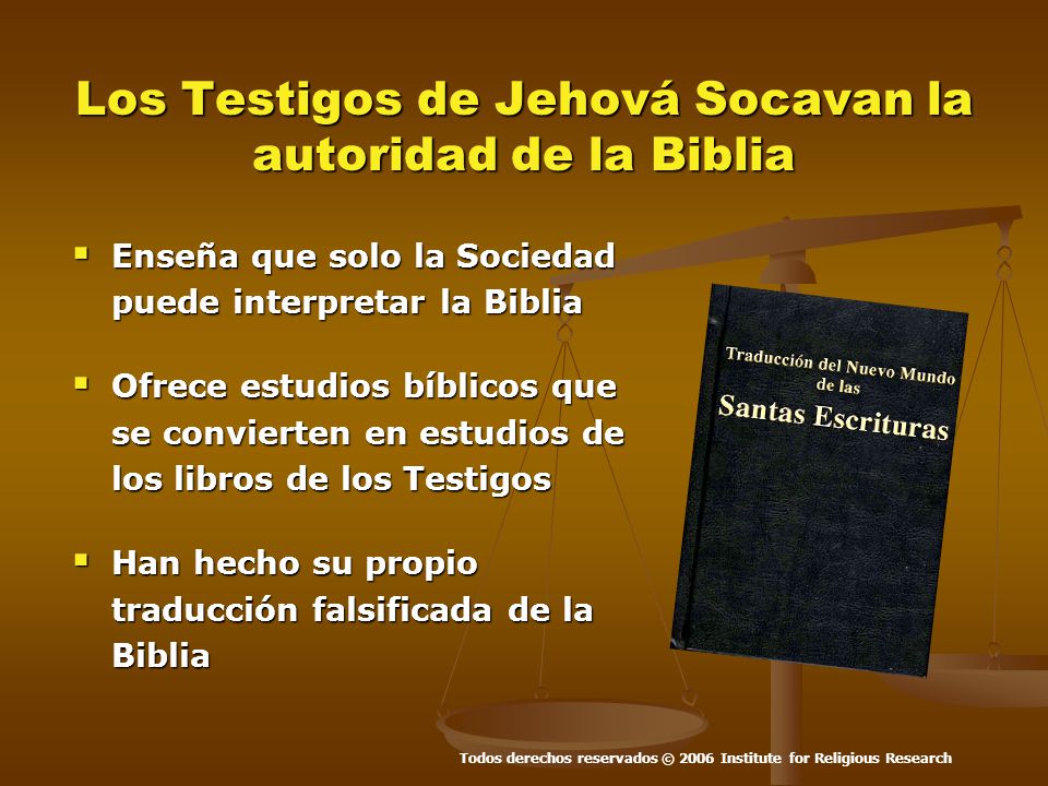 Los Testigos de Jehová Socavan la autoridad de la Biblia