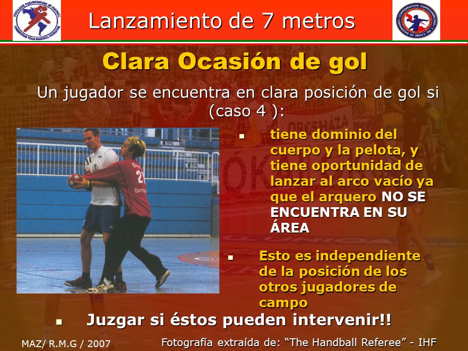 Un jugador se encuentra en clara posición de gol si (caso 4 ):