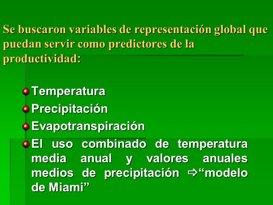 Se buscaron variables de representación global que puedan servir como predictores de la productividad: