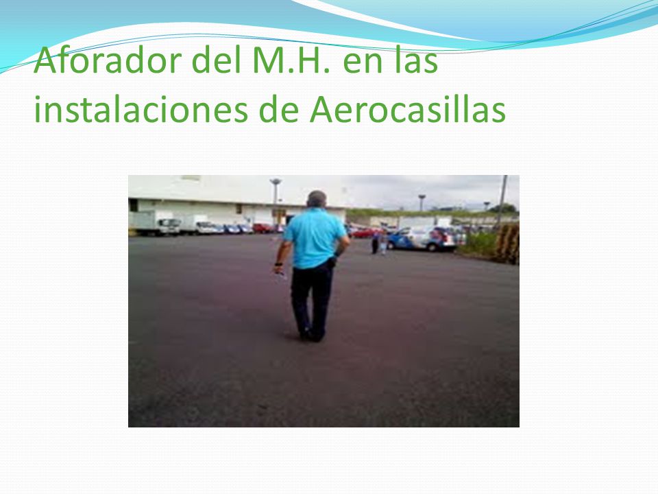 Aforador del M.H. en las instalaciones de Aerocasillas