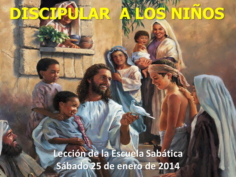 Lección de la Escuela Sabática Sábado 25 de enero de 2014