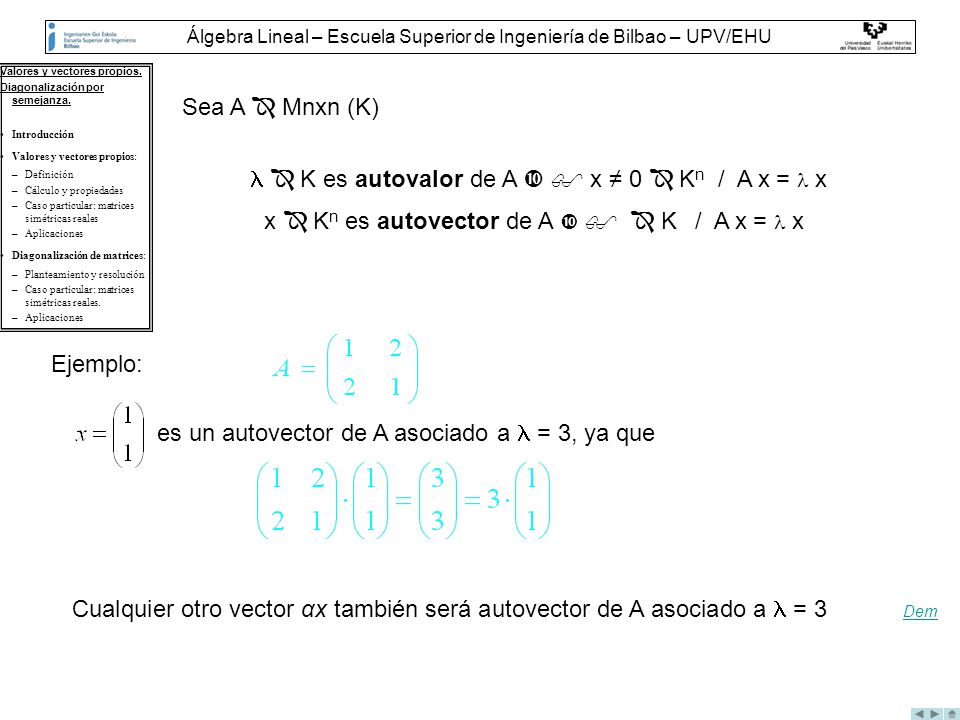   K es autovalor de A   x ≠ 0  Kn / A x = l x