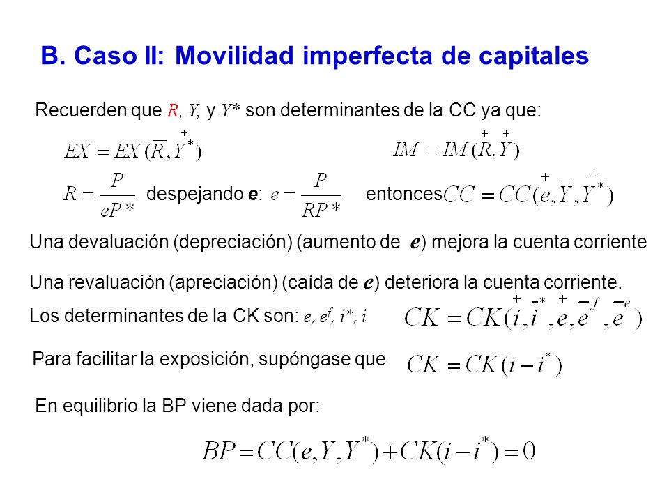 B. Caso II: Movilidad imperfecta de capitales