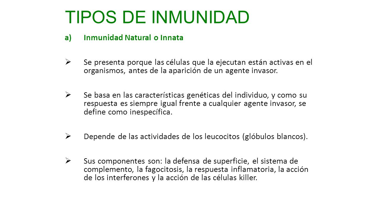 TIPOS DE INMUNIDAD Inmunidad Natural o Innata