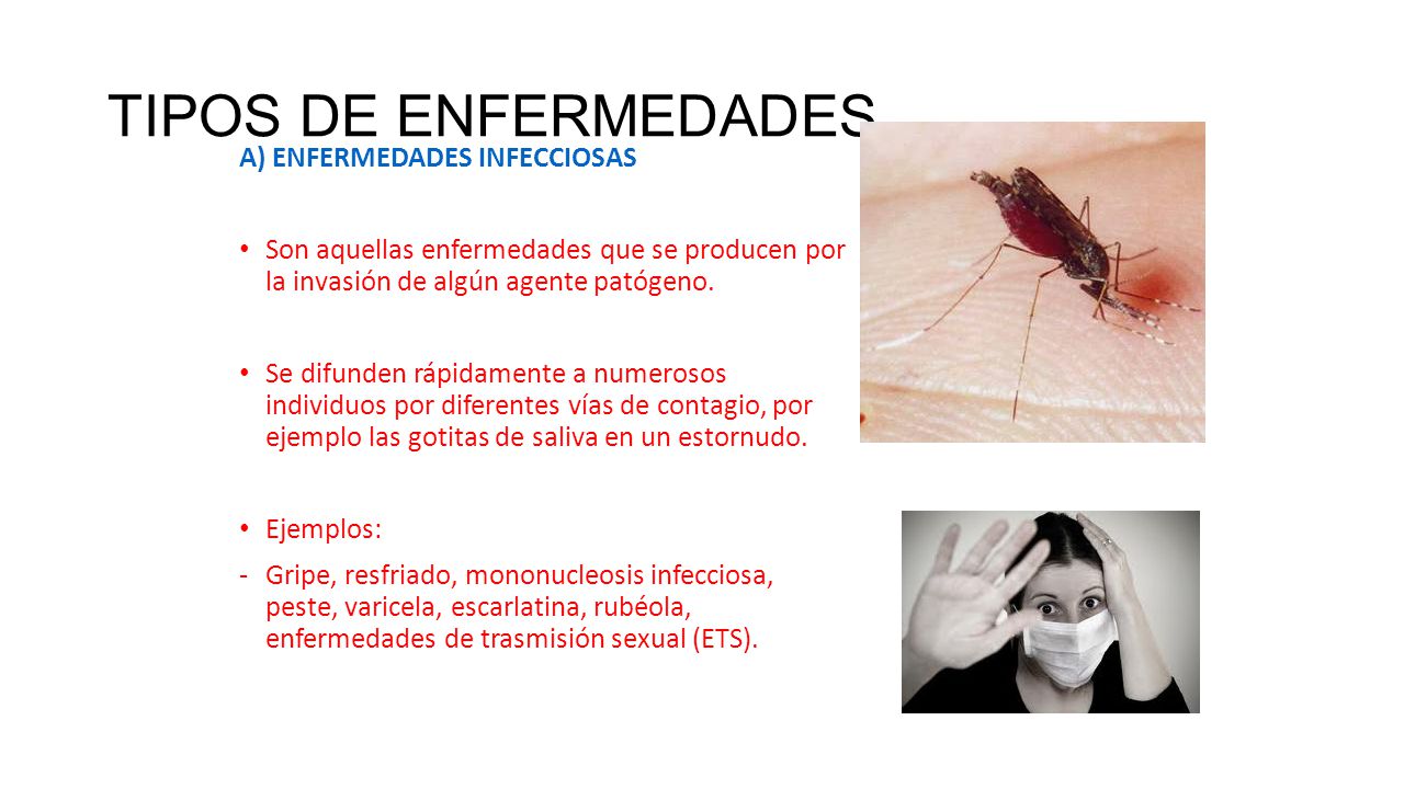 TIPOS DE ENFERMEDADES A) ENFERMEDADES INFECCIOSAS