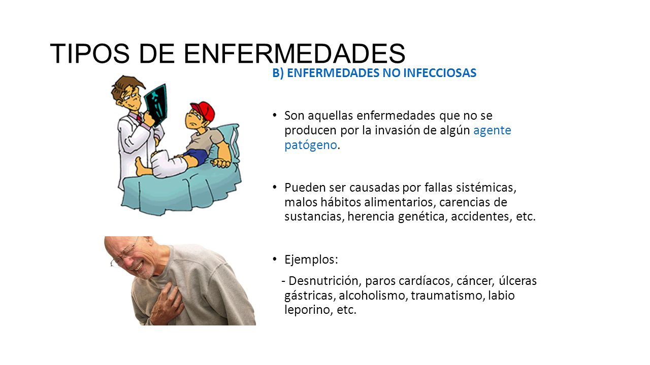 TIPOS DE ENFERMEDADES B) ENFERMEDADES NO INFECCIOSAS