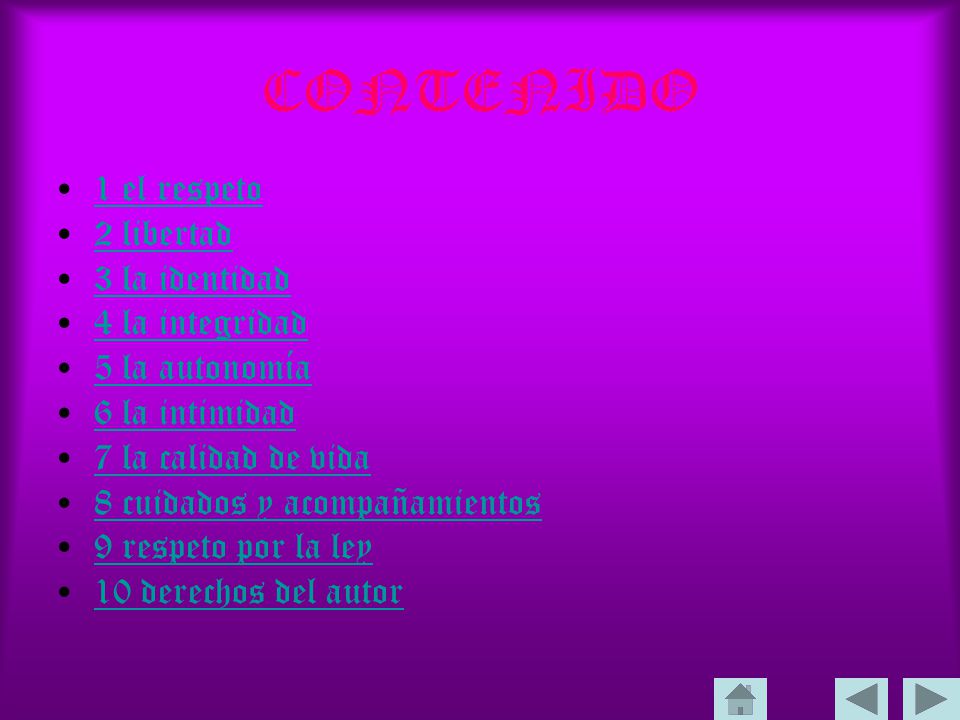 CONTENIDO 1 el respeto 2 libertad 3 la identidad 4 la integridad