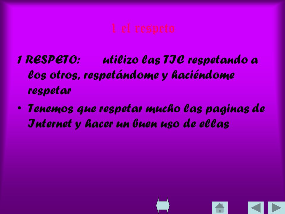 1 el respeto 1 RESPETO: utilizo las TIC respetando a los otros, respetándome y haciéndome respetar.