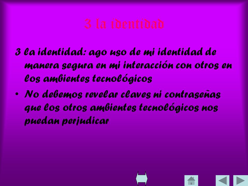 3 la identidad 3 la identidad: ago uso de mi identidad de manera segura en mi interacción con otros en los ambientes tecnológicos.