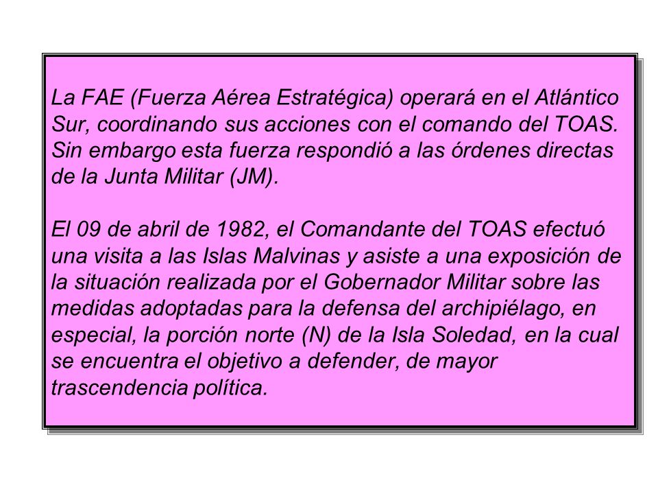 La FAE (Fuerza Aérea Estratégica) operará en el Atlántico Sur, coordinando sus acciones con el comando del TOAS.