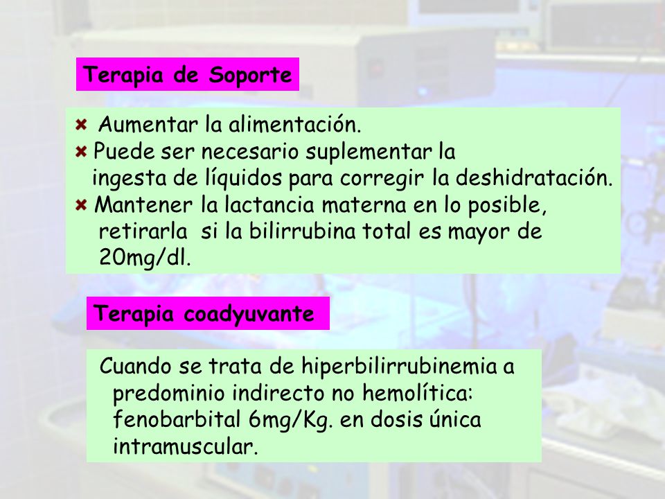 Terapia de Soporte Aumentar la alimentación. Puede ser necesario suplementar la. ingesta de líquidos para corregir la deshidratación.
