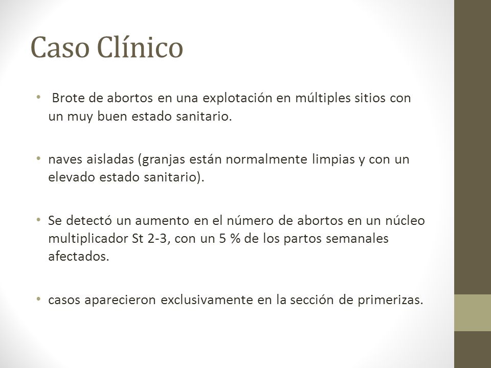 Caso Clínico Brote de abortos en una explotación en múltiples sitios con un muy buen estado sanitario.
