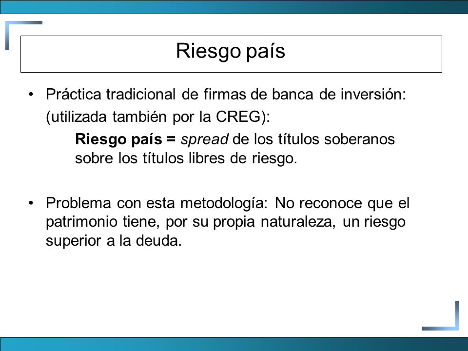 Riesgo país Práctica tradicional de firmas de banca de inversión: