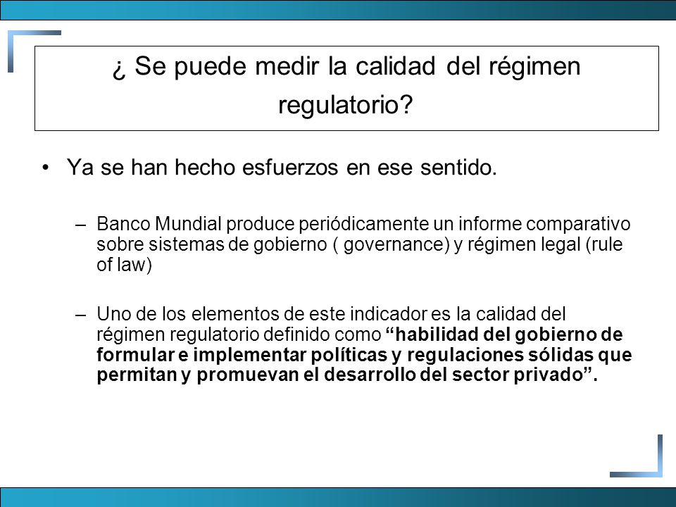 ¿ Se puede medir la calidad del régimen regulatorio