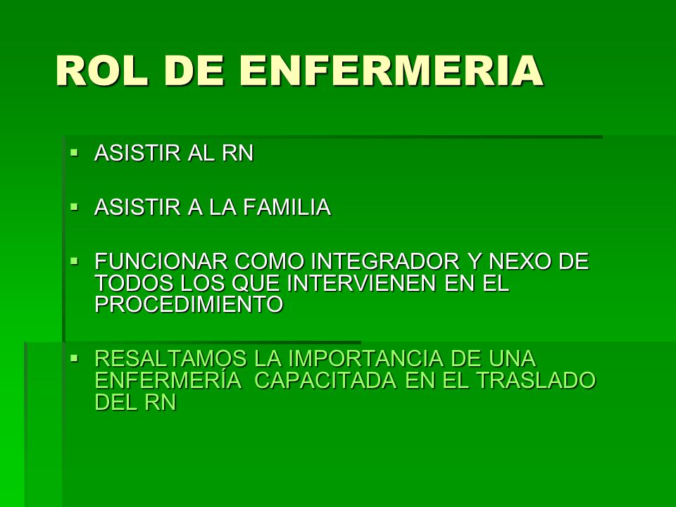 ROL DE ENFERMERIA ASISTIR AL RN ASISTIR A LA FAMILIA