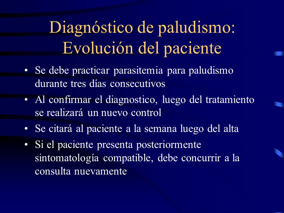 Diagnóstico de paludismo: Evolución del paciente