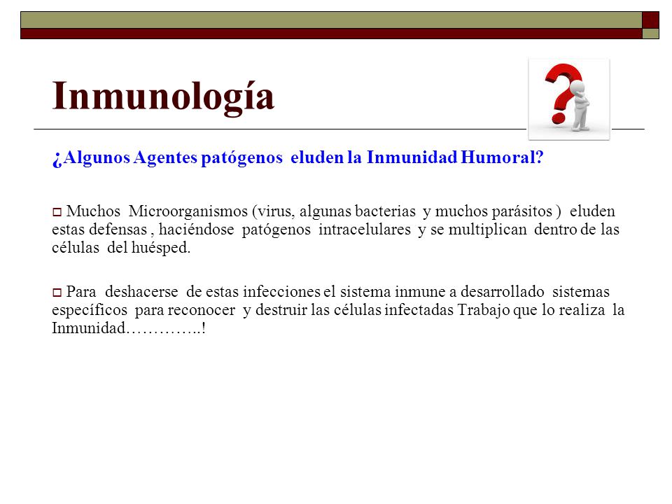 Inmunología ¿Algunos Agentes patógenos eluden la Inmunidad Humoral