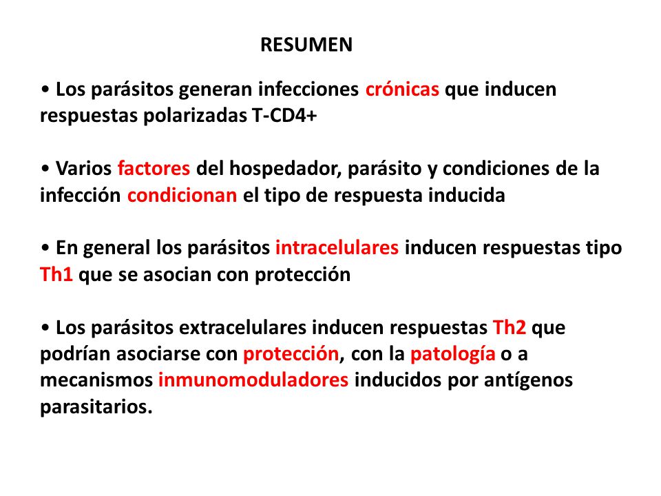 RESUMEN Los parásitos generan infecciones crónicas que inducen respuestas polarizadas T-CD4+