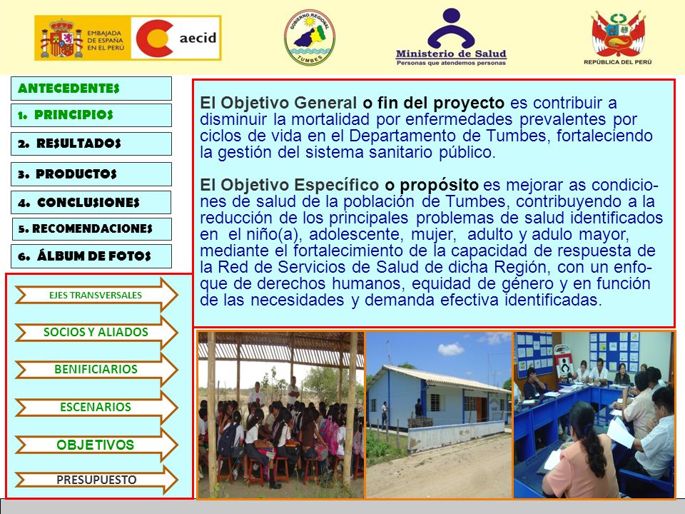 El Objetivo General o fin del proyecto es contribuir a