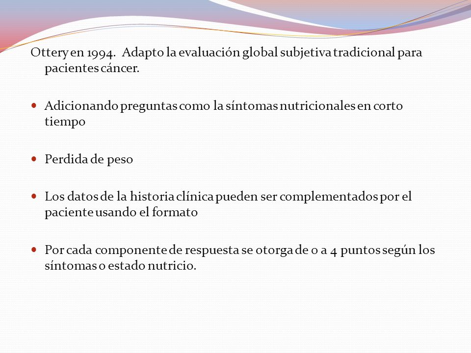 Ottery en Adapto la evaluación global subjetiva tradicional para pacientes cáncer.