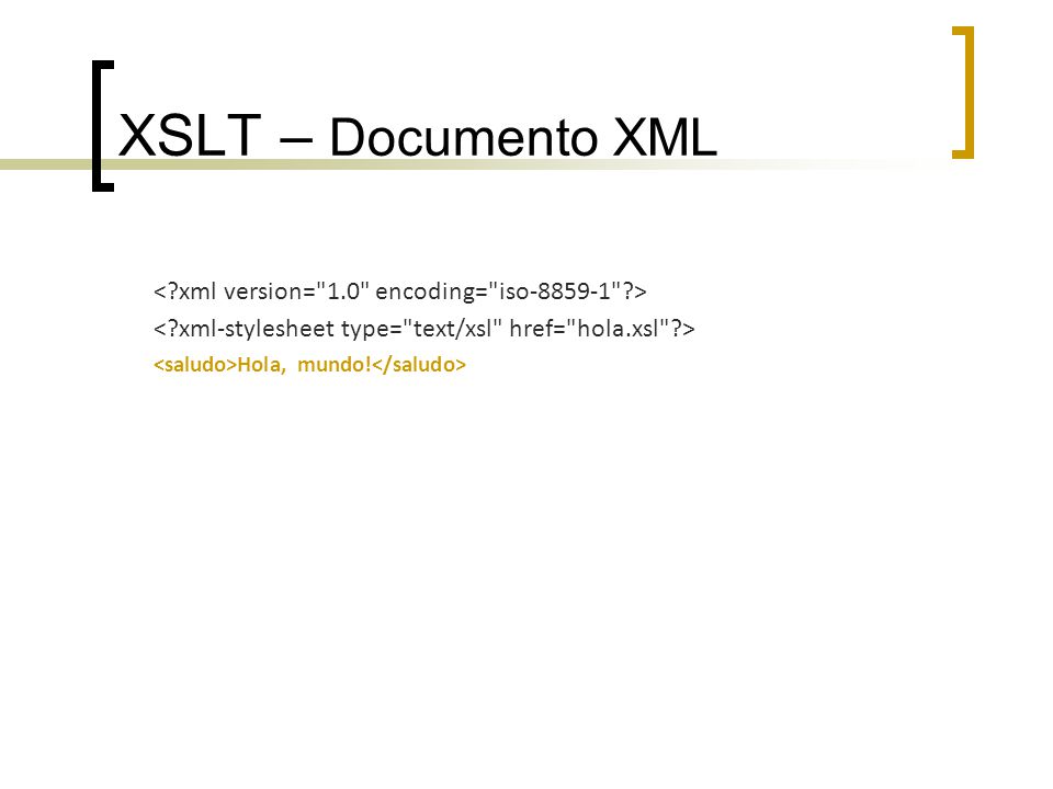 XSLT – Documento XML < xml version= 1.0 encoding= iso >