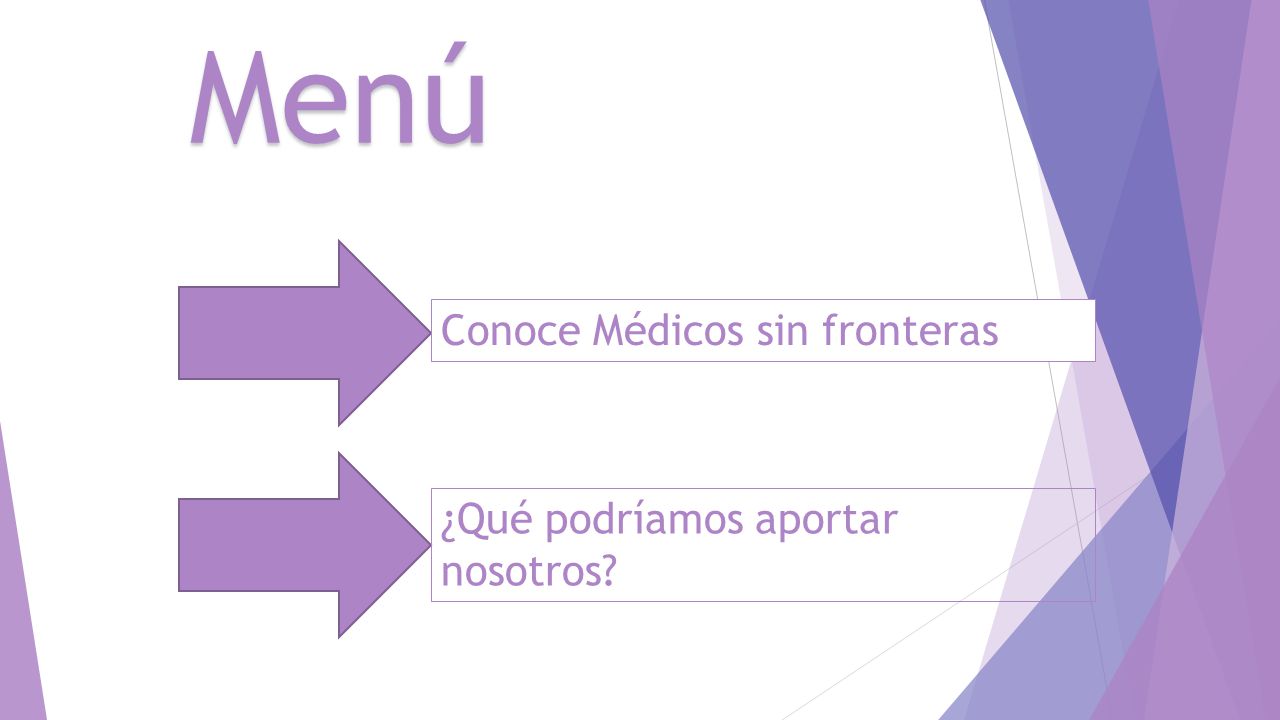 Menú Conoce Médicos sin fronteras ¿Qué podríamos aportar nosotros