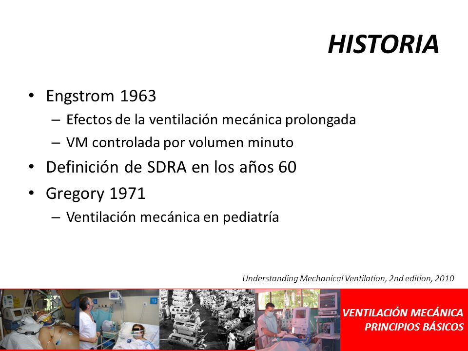 HISTORIA Engstrom 1963 Definición de SDRA en los años 60 Gregory 1971