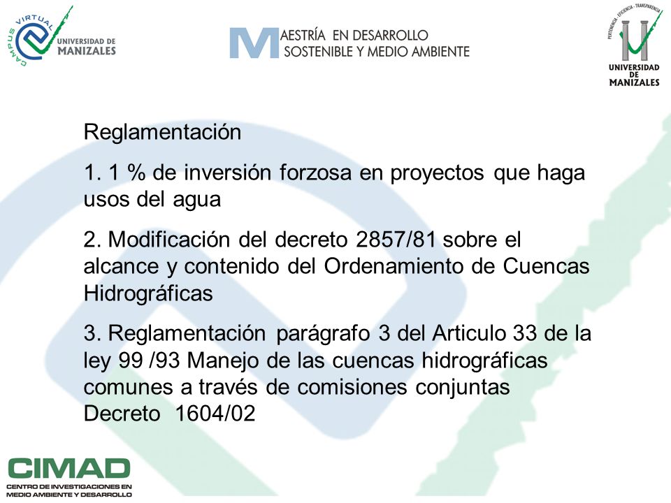 Reglamentación 1. 1 % de inversión forzosa en proyectos que haga usos del agua.