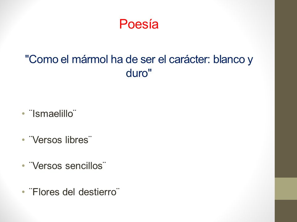 Poesía Como el mármol ha de ser el carácter: blanco y duro