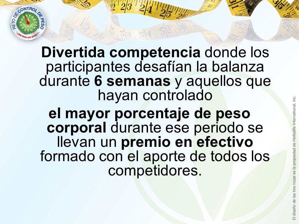 Divertida competencia donde los participantes desafían la balanza durante 6 semanas y aquellos que hayan controlado