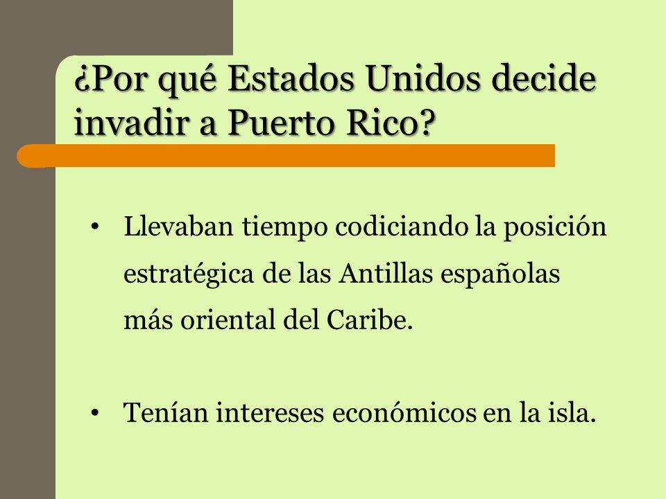 ¿Por qué Estados Unidos decide invadir a Puerto Rico