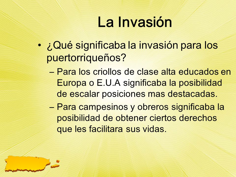 La Invasión ¿Qué significaba la invasión para los puertorriqueños
