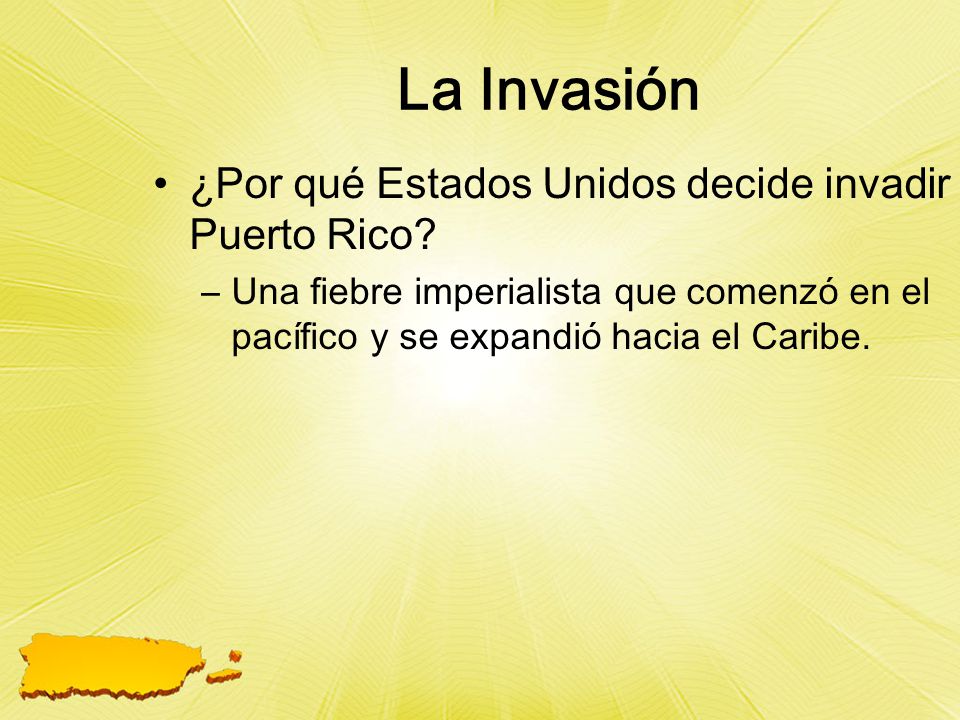 La Invasión ¿Por qué Estados Unidos decide invadir Puerto Rico