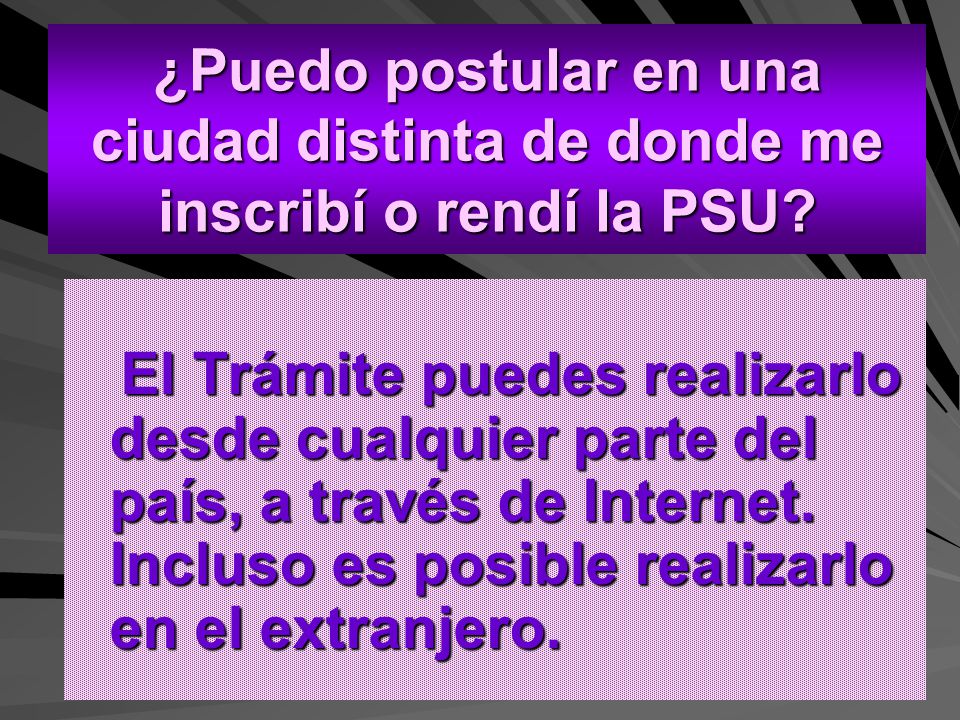 ¿Puedo postular en una ciudad distinta de donde me inscribí o rendí la PSU