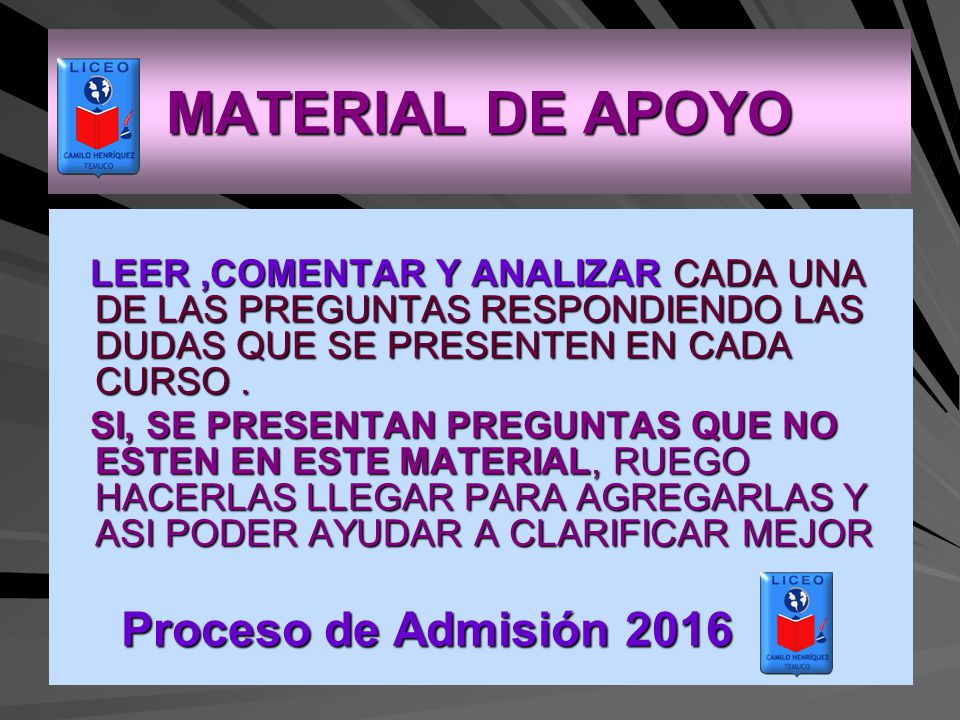 MATERIAL DE APOYO LEER ,COMENTAR Y ANALIZAR CADA UNA DE LAS PREGUNTAS RESPONDIENDO LAS DUDAS QUE SE PRESENTEN EN CADA CURSO .