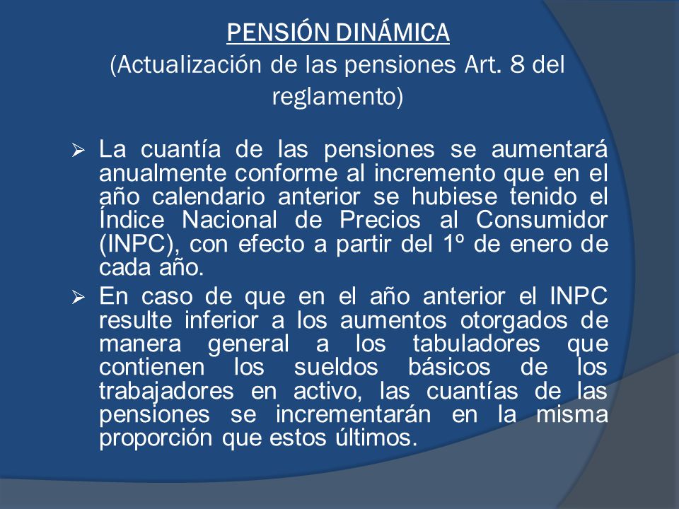 PENSIÓN DINÁMICA (Actualización de las pensiones Art. 8 del reglamento)