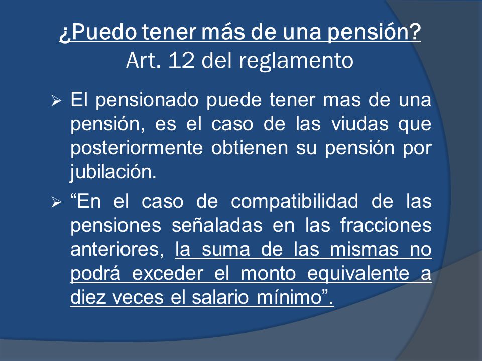 ¿Puedo tener más de una pensión Art. 12 del reglamento