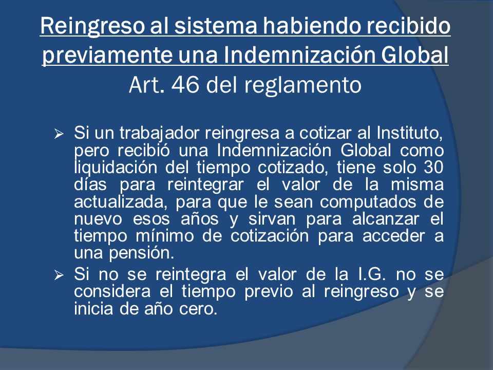 Reingreso al sistema habiendo recibido previamente una Indemnización Global Art. 46 del reglamento