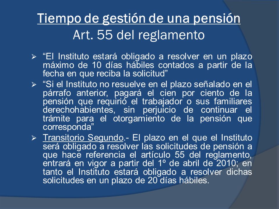 Tiempo de gestión de una pensión Art. 55 del reglamento