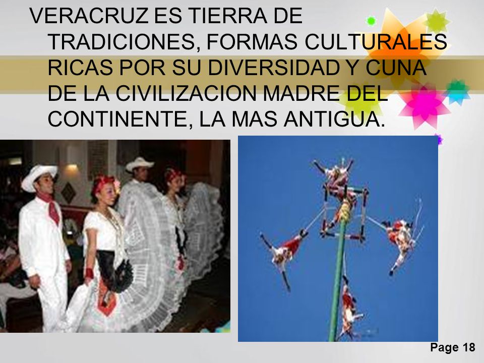 VERACRUZ ES TIERRA DE TRADICIONES, FORMAS CULTURALES RICAS POR SU DIVERSIDAD Y CUNA DE LA CIVILIZACION MADRE DEL CONTINENTE, LA MAS ANTIGUA. .