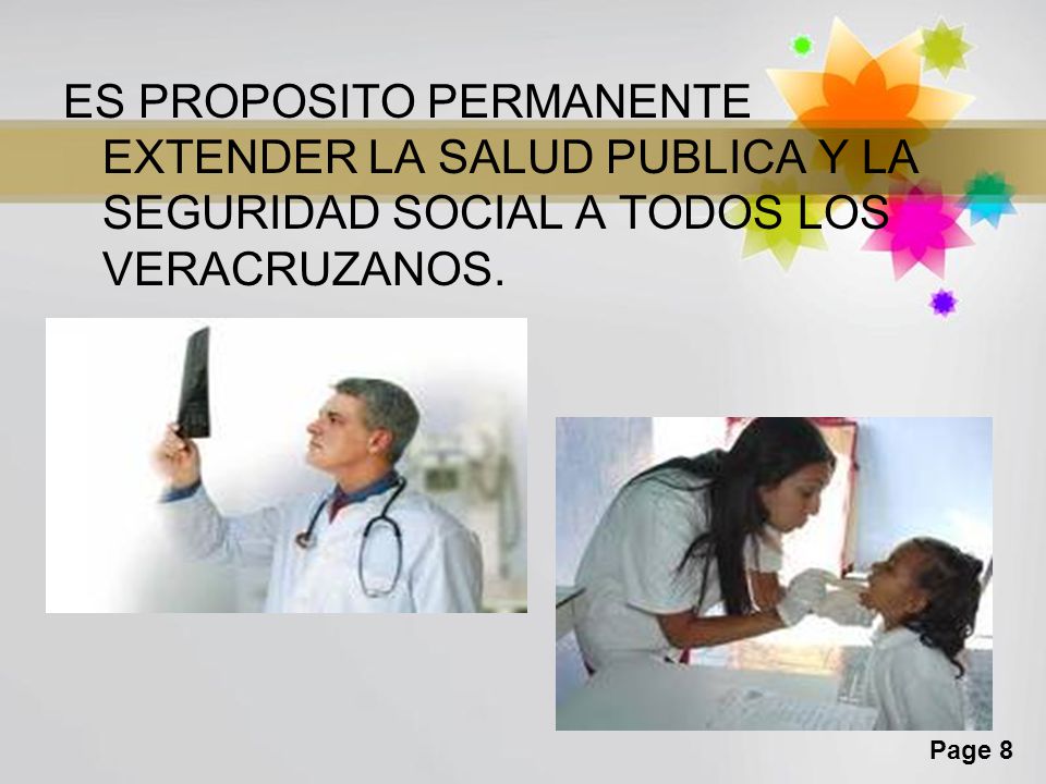 ES PROPOSITO PERMANENTE EXTENDER LA SALUD PUBLICA Y LA SEGURIDAD SOCIAL A TODOS LOS VERACRUZANOS.
