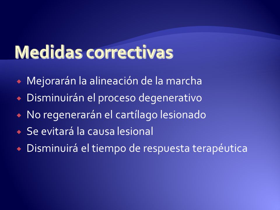 Medidas correctivas Mejorarán la alineación de la marcha