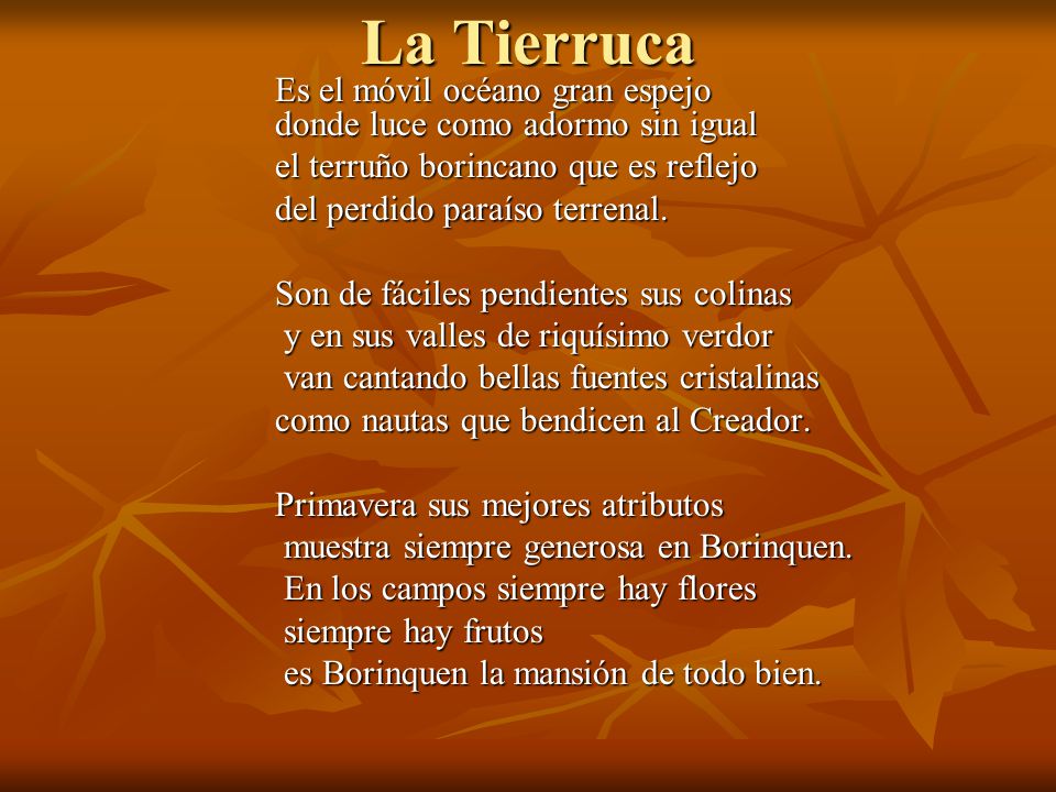 La Tierruca Es el móvil océano gran espejo donde luce como adormo sin igual. el terruño borincano que es reflejo.
