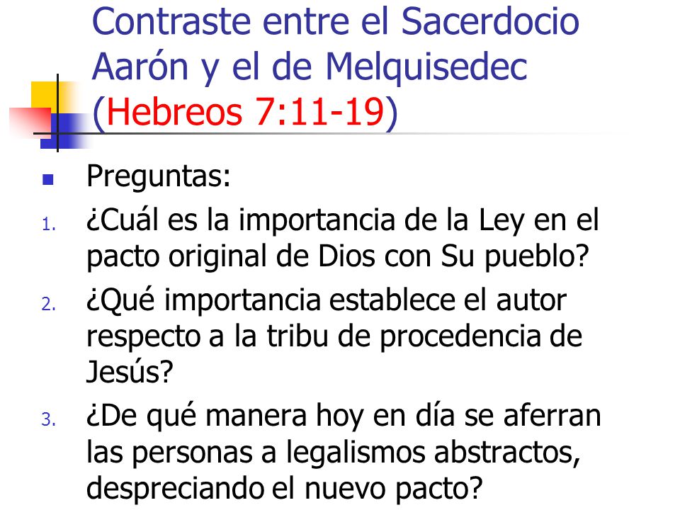 Contraste entre el Sacerdocio Aarón y el de Melquisedec (Hebreos 7:11-19)
