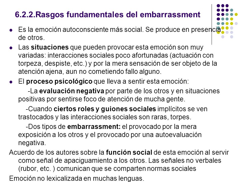 6.2.2.Rasgos fundamentales del embarrassment