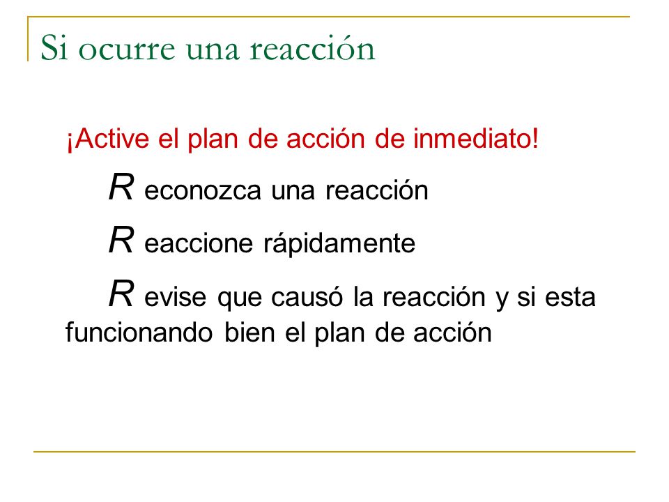 Si ocurre una reacción R econozca una reacción R eaccione rápidamente
