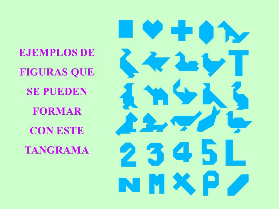 EJEMPLOS DE FIGURAS QUE SE PUEDEN FORMAR CON ESTE TANGRAMA